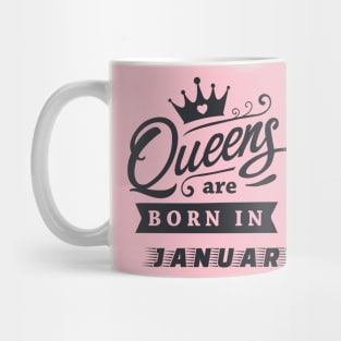 You are January Queen! Mug